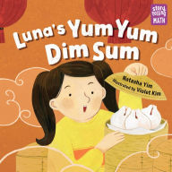 Title: Luna's Yum Yum Dim Sum, Author: Natasha Yim