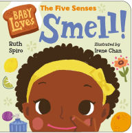Title: Baby Loves the Five Senses: Smell!, Author: Ruth Spiro