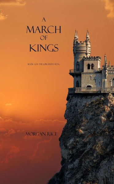 A March of Kings (Book #2 in the Sorcerer's Ring)