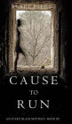 Cause to Run (An Avery Black Mystery-Book 2)