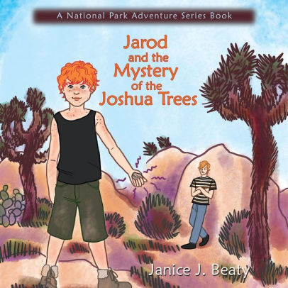 Jarod And The Mystery Of The Joshua Trees By Janice J Beaty Paperback Barnes Noble