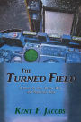 The Turned Field, A Novel of War