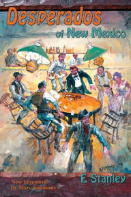 Title: Desperados of New Mexico, Author: F. Stanley