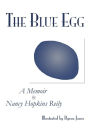 The Blue Egg: A Memoir