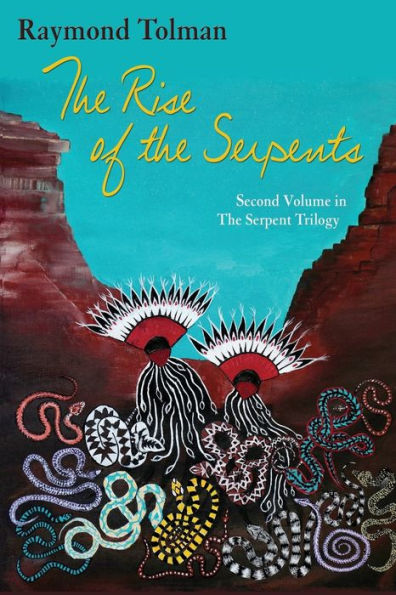The Rise of Serpents: Second Volume Serpent Trilogy