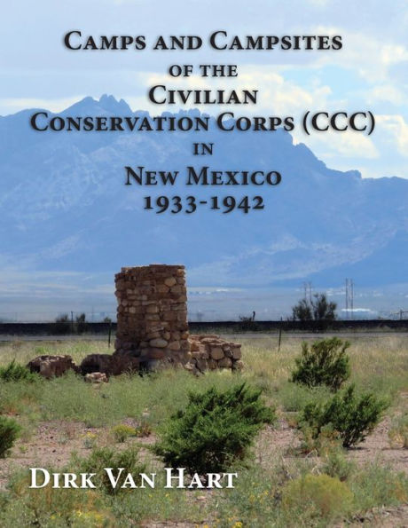 Camps and Campsites of the Civilian Conservation Corps (CCC) New Mexico 1933-1942
