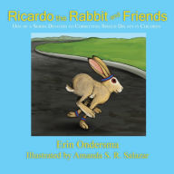 Title: Ricardo the Rabbit and Friends: One of a Series Devoted to Correcting Speech Delays in Children, Author: Erin Ondersma