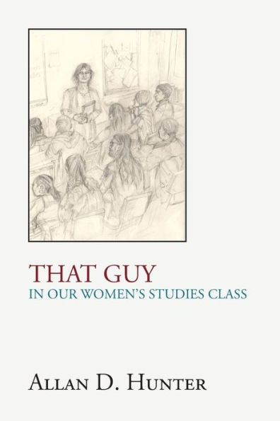 That Guy in Our Women's Studies Class
