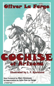 Title: Cochise of Arizona, Author: Oliver La Farge