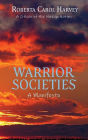 Warrior Societies, A Manifesto