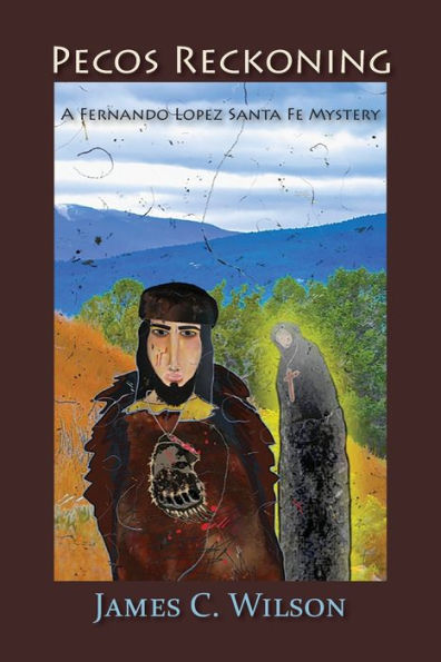 Pecos Reckoning: A Fernando Lopez Santa Fe Mystery