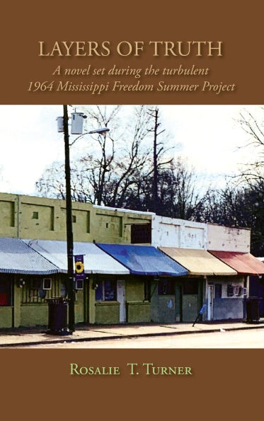 Layers of Truth: A Novel Set During the Turbulent 1964 Mississippi Freedom Summer Project