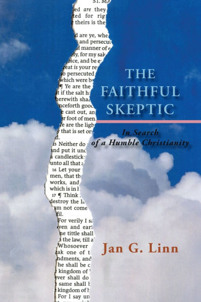 The Faithful Skeptic: Search of a Humble Christianity (Softcover)