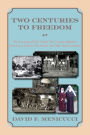 Two Centuries to Freedom: The True Story of One Family's Two-Century Migration from Lucca, Italy, to New Mexico and Other American States (Softcover)