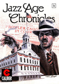 Title: Jazz Age Chronicles #5: Vote Early and Often - Part 2, Author: Ted Slampyak