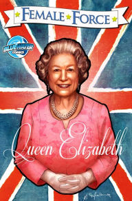 Title: Female Force: Queen of England: Elizabeth II, Author: John Blundell