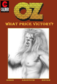 Title: OZ: What Price Victory? - Volume 3 (Graphic Novel), Author: Ralph Griffith Stuart Kerr