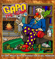 Title: Gapo the Clown: Big, Fat, and Greasy Vol.1 #GN, Author: Tony Miello