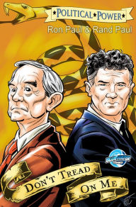 Title: Political Power: Rand Paul and Ron Paul: Don't Tread on Me, Author: Marc Shapiro