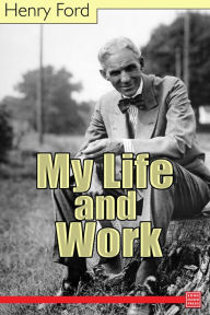 Title: My Life and Work, Author: Henry Ford