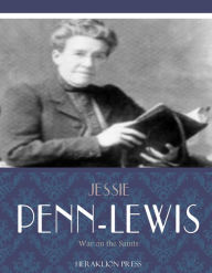 Title: War on the Saints, Author: Jessie Penn-Lewis