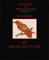 Title: The Works of Edgar Allan Poe Volume 4 (Illustrated), Author: Edgar Allan Poe