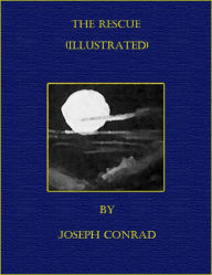 Title: The Rescue (Illustrated), Author: Joseph Conrad