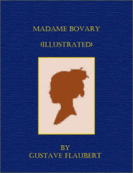 Title: Madame Bovary (Illustrated), Author: Gustave Flaubert