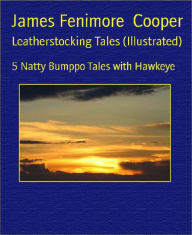 Title: Leatherstocking Tales (Illustrated), Author: James Fenimore Cooper