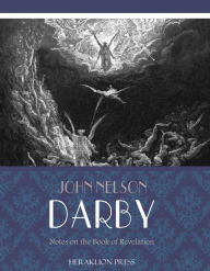 Title: Notes on the Book of Revelation, Author: John Nelson Darby