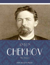 Title: The Steppe, Author: Anton Chekhov