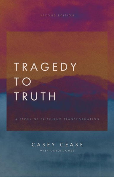 Tragedy to Truth: A Story of Faith and Transformation