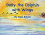 Dolly the Dolphin With Wings
