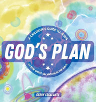 Pdf e book free download God's Plan: A Children's Guide to Jesus As Our Great Salvation in the Bible by Gerry Escalante iBook FB2 in English 9781632962218