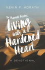 The Pharaoh Factor: Living with a Hardened Heart