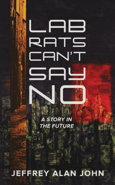 Lab Rats Can't Say No: A Story the Future