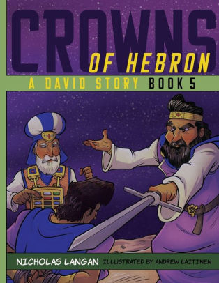 Crowns of Hebron: A David Story: Book 5