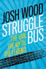 Struggle Bus: The Van. The Myth. The Legend