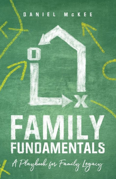 Family Fundamentals: A Playbook for Legacy