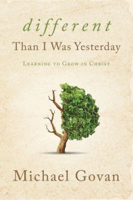 Free kindle cookbook downloads Different Than I Was Yesterday: Learning to Grow in Christ