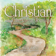 Free ipod book downloads Christian and the Great Journey 9781632965172  by Monica Jobe, Judy Anderson Donnelly English version