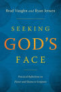 Seeking God's Face: Practical Reflections on Honor and Shame in Scripture