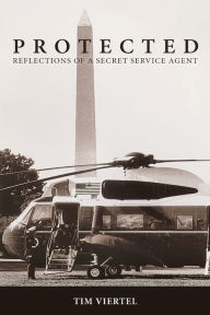 Ebooks in pdf free download PROTECTED: Reflections of a Secret Service Agent by Tim Viertel, Tim Viertel 9781632965950 ePub RTF