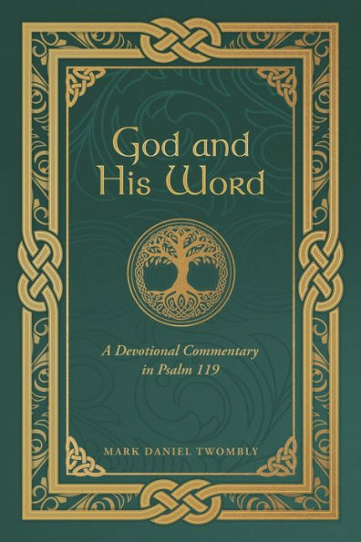 God and His Word: A Devotional Commentary Psalm 119