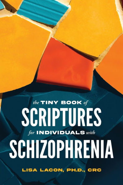 The Tiny Book of Scriptures for Individuals with Schizophrenia