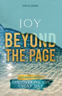 Joy Beyond the Page: A Scripture Study for Discovering Joy Every Day