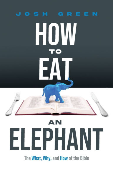 How to Eat an Elephant: The What, Why, and How of the Bible