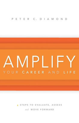 Amplify Your Career and Life: 4 Steps to Evaluate, Assess and Move Forward