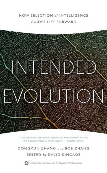 Intended Evolution: How Selection of Intelligence Guides Life Forward