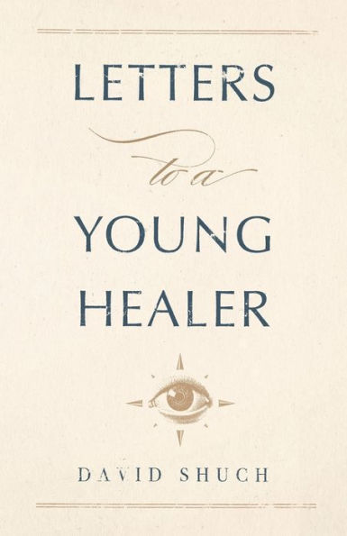 Letters to a Young Healer